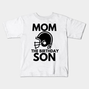 Mom of the birthday son Kids T-Shirt